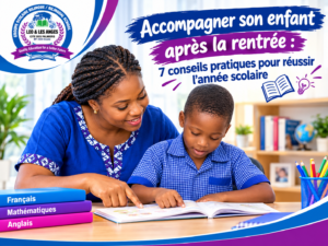 🏫 Accompagner son enfant après la rentrée : 7 conseils pratiques pour réussir l&rsquo;année scolaire